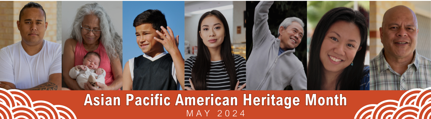 May is Asian Pacific American Heritage Month