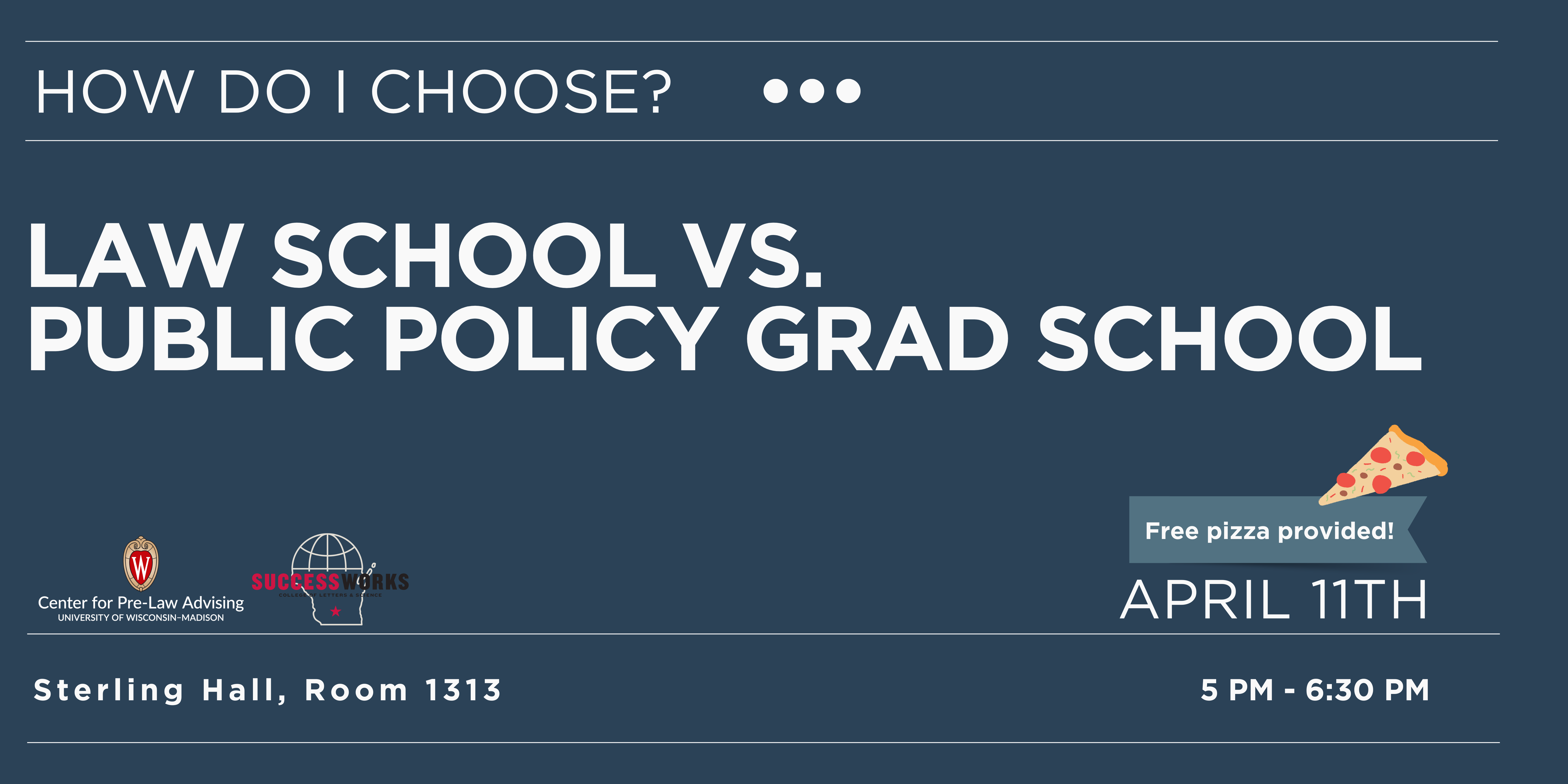 Blue banner which says "How Do I Choose? Law School vs. Public Policy Grad School"