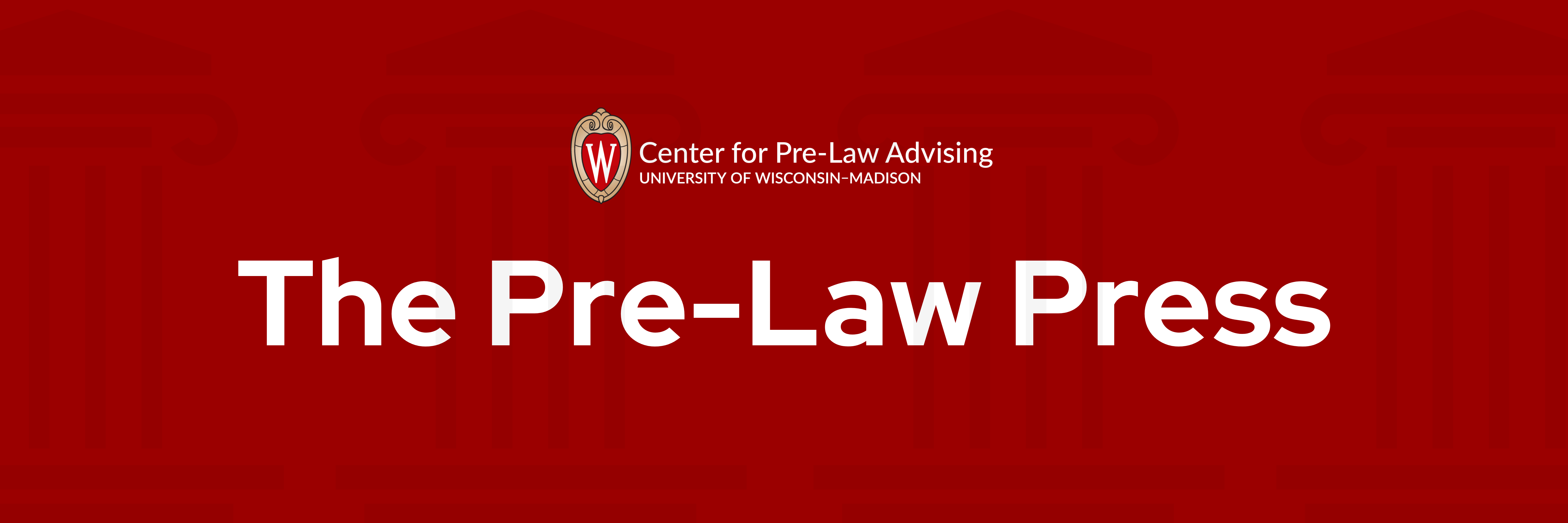 Red banner with the title "The Pre-Law Press” and Center for Pre-Law Advising logo