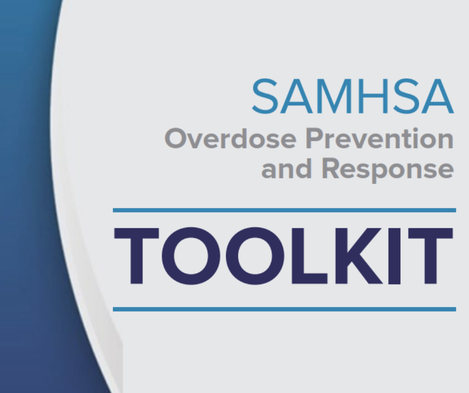 Download SAMHSA's Overdose Prevention and Response Toolkit