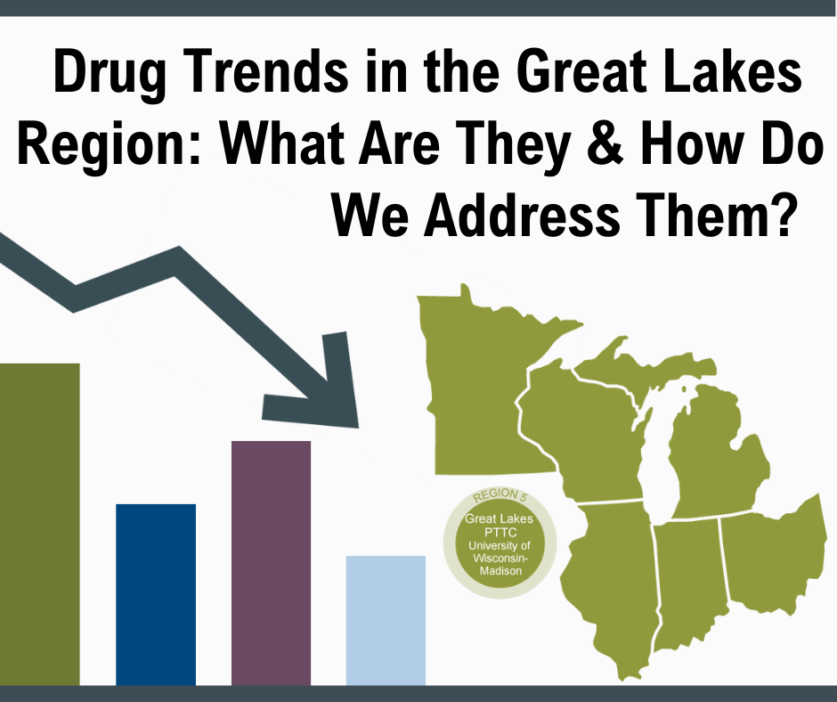 Drug Trends in the Great Lakes Region: What are they and how do we address them?
