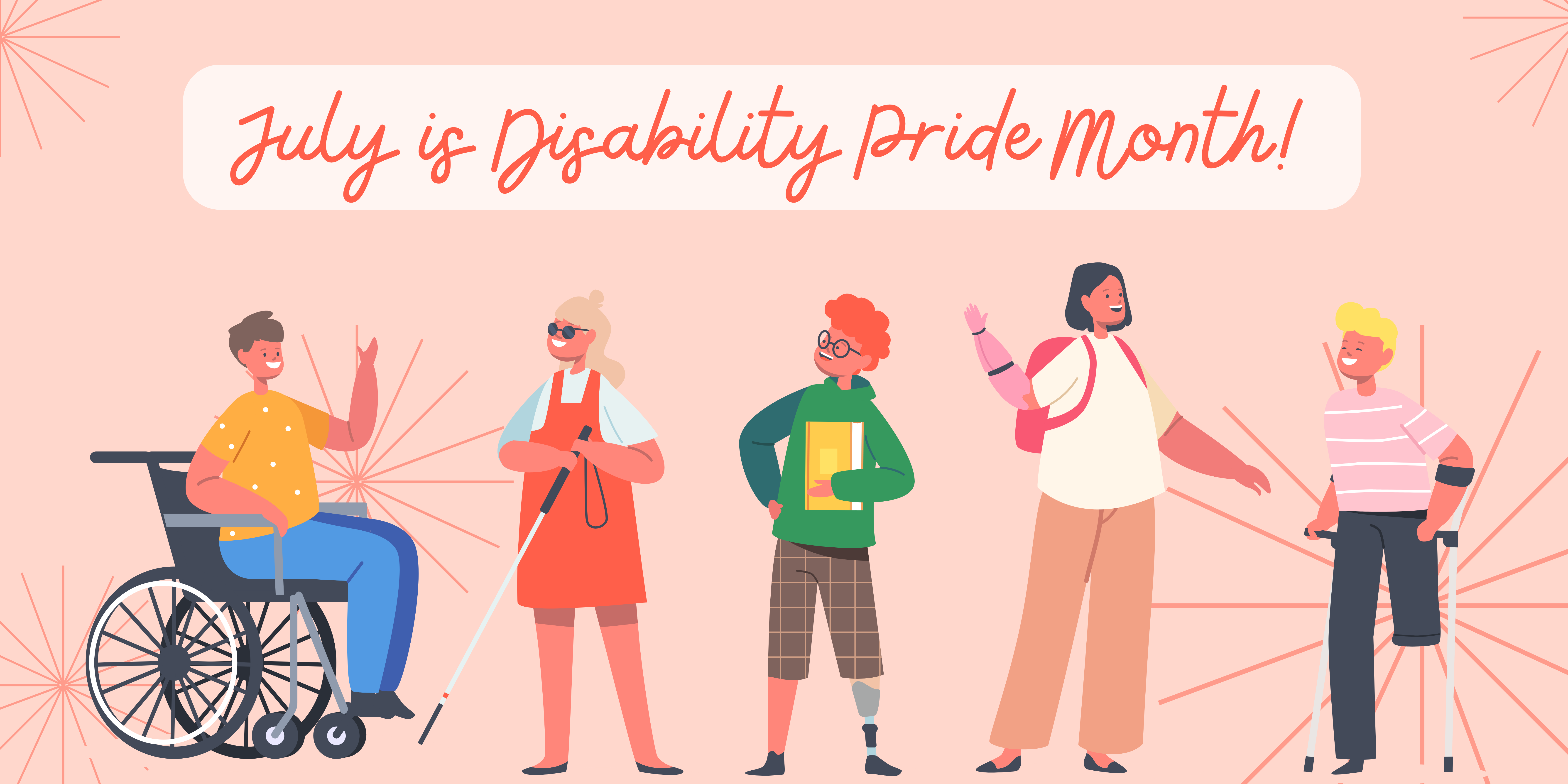  "July is Disability Pride Month" banner with a pink background. Five individuals with diverse physical disabilities stand together.