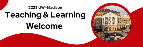 Banner image. 2025 UW–Madison Teaching & Learning Welcome. Aerial photo of the front of Bascom Hall showing its white columns and pediment and a large banner emblazoned with Bucky Badger's face