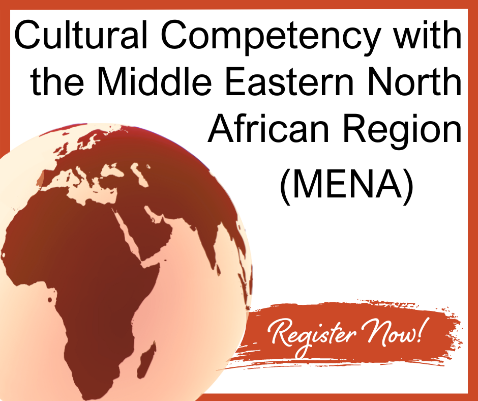 Register for Cultural Competency with the Middle Eastern North African Region